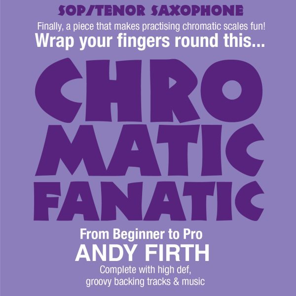 Chromatic Fanatic-Tenor Sax