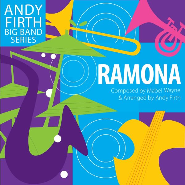 A Multi-coloured musical background with white bold type that says, Ramona. Composed by Mabel Wayne and arranged by Andy Firth