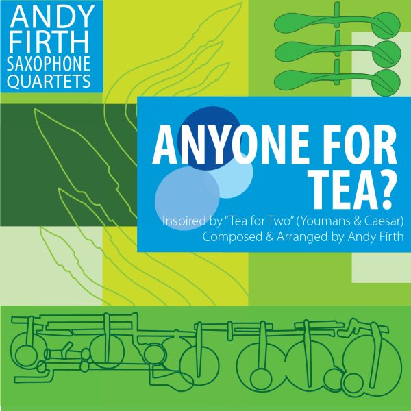 Anyone for Tea?-Sax Quartet