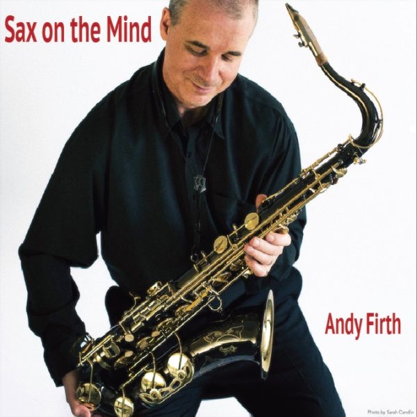 SAX ON THE MIND-ANDY FIRTH